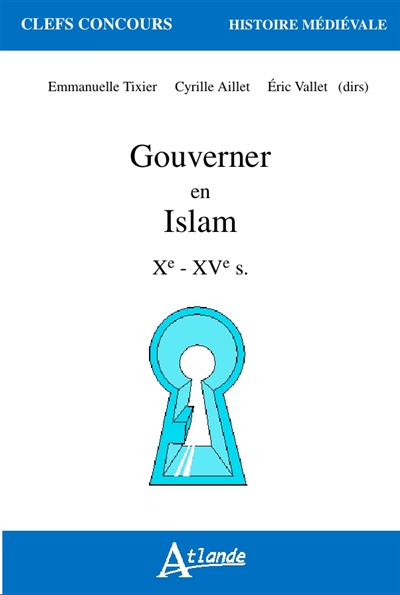 Gouverner en Islam, Xe-XVe s.