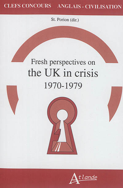 Fresh perspectives on the UK in crisis, 1970-1979