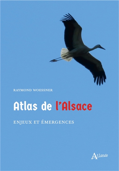 Atlas de l'Alsace : enjeux et émergences