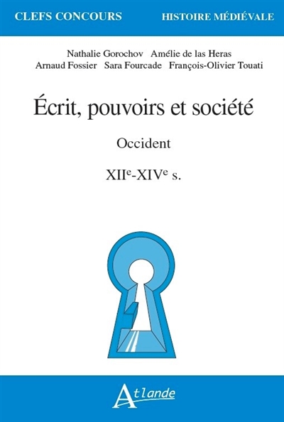 Écrit, pouvoirs et société : Occident, XIIe-XIVe s.