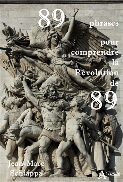 89 phrases pour comprendre la Révolution de 1789