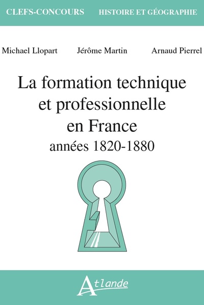 La formation technique et professionnelle en France : années 1820-1980
