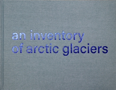 An inventory of Arctic glaciers = Un inventaire des glaciers arctiques