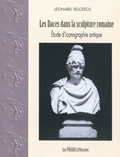 Les Daces dans la sculpture romaine : étude d'iconographie antique