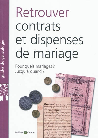 Retrouver contrats et dispenses de mariages : pour quels mariages ? jusqu'à quand ?