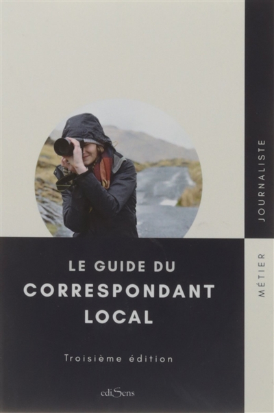 Le guide du correspondant local : 3e édition