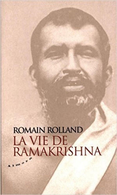 La vie de Ramakrishna : essais sur la mystique et l'action de l'Inde vivante