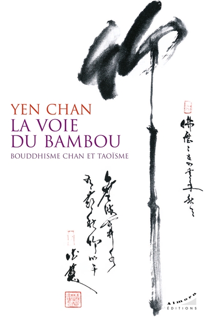 La voie du bambou : bouddhisme chan et taoïsme