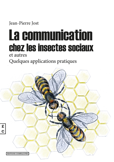 La communication chez les insectes sociaux et autres et quelques applications pratiques