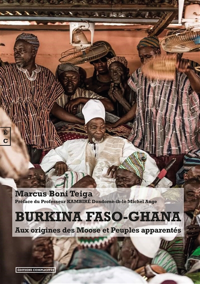 Burkina Faso-Ghana : aux origines des Moose et peuples apparentés