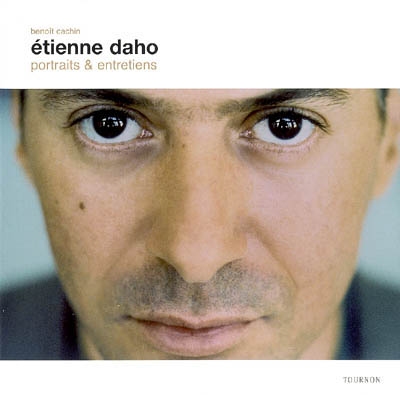 Etienne Daho : portraits et entretiens