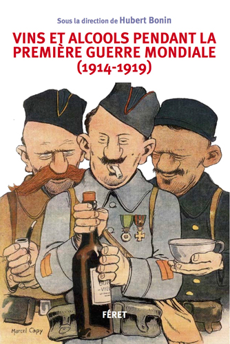 Vins et alcools pendant la Première guerre mondiale : 1914-1919