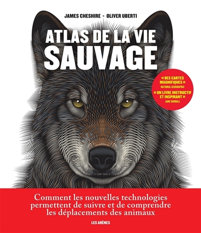 Atlas de la vie sauvage : comment les nouvelles technologies permettent de suivre et de comprendre les déplacements des animaux