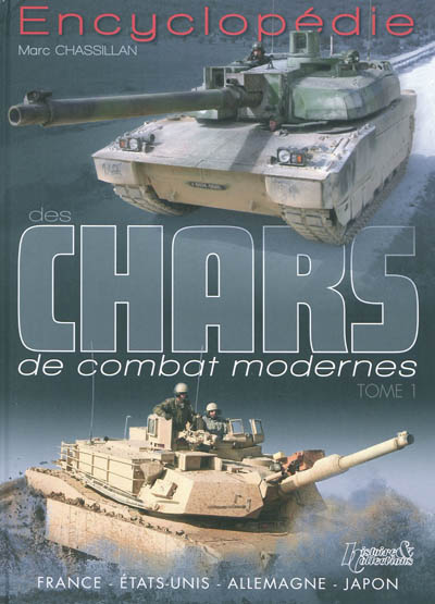 Encyclopédie des chars de combat modernes. 1 , France, Etats-Unis, Allemagne, Japon