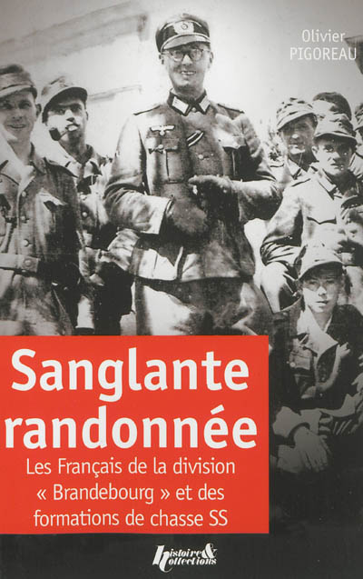Sanglante randonnée : les Français de la division "Brandebourg" et des formations de chasse SS