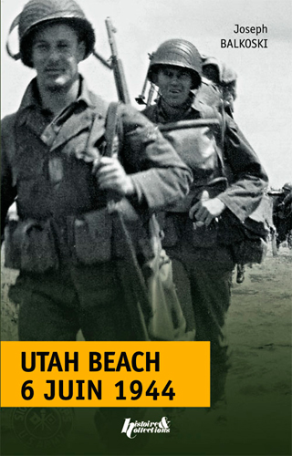 Utah Beach : jour J, 6 juin 1944 : le débarquement et l'opération aéroportée en Normandie