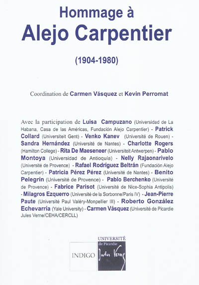 Hommage à Alejo Carpentier (1904-1980) : colloque des 4 et 5 octobre 2010