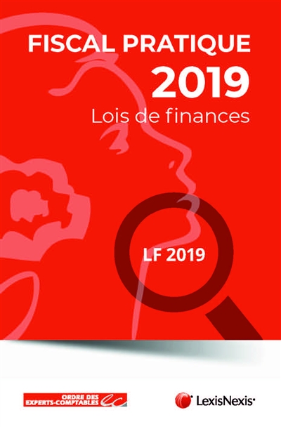 Fiscal pratique 2019 : lois de finances 2019 : loi MUES