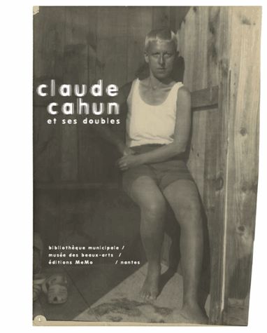 Claude Cahun et ses doubles : [exposition, Nantes, Médiathèque Jacques-Demy, 3 juillet-31 octobre 2015]