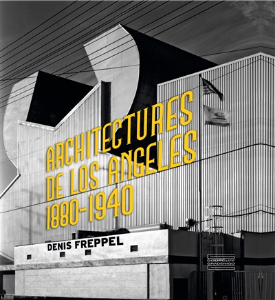 Architectures de Los Angeles : 1880-1940