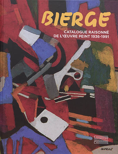 Bierge : catalogue raisonné de l'oeuvre peint 1936-1991