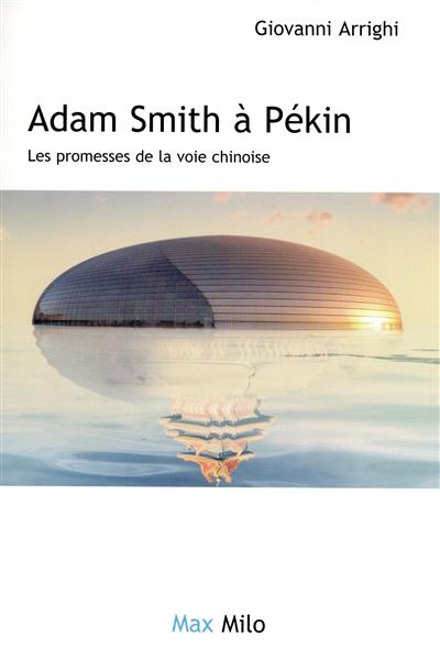 Adam Smith à Pékin : les promesses de la voie chinoise