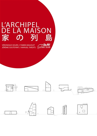 L'archipel de la maison : maisons d'architectes au Japon