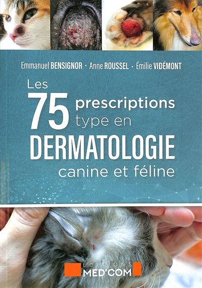 75 Prescriptions type en dermatologie canine et féline