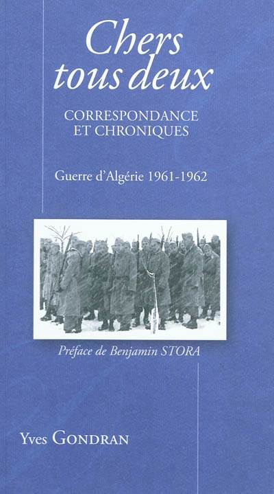 Chers tous deux : correspondance et chroniques de la guerre d'Algérie, 1961-1962
