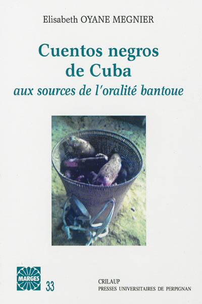 Cuentos negros de Cuba : aux sources de l'oralité bantoue