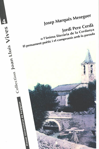 Jordi Pere Cerdà : o l'ànima literària de la Cerdanya : El pensament poètic i el compromís amb la paraula