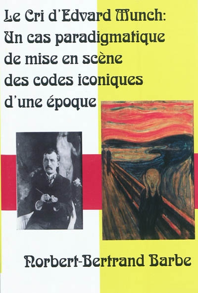 "Le cri" d'Edvard Munch : un cas paradigmatique de mise en scène des codes iconiques d'une époque
