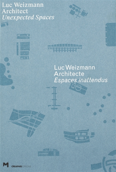 Luc Weizmann architecte : espaces inattendus