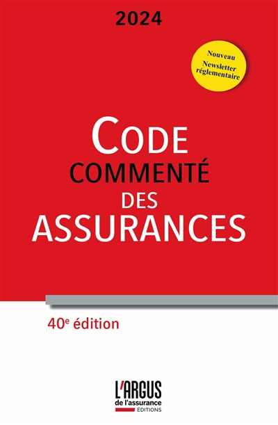 Code commenté des assurances 2024 /$[sous la direction d'Anne Pélissier] ;