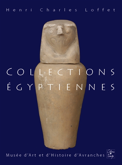Collections égyptiennes du Musée d'art et d'histoire d'Avranches