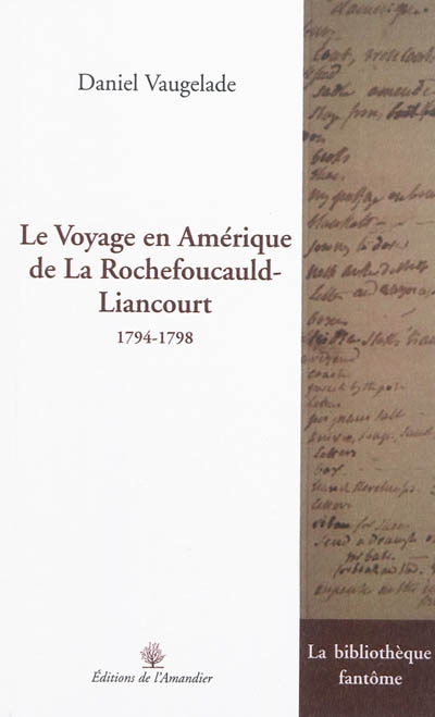 Le voyage en Amérique de La Rochefoucauld-Liancourt, 1794-1798