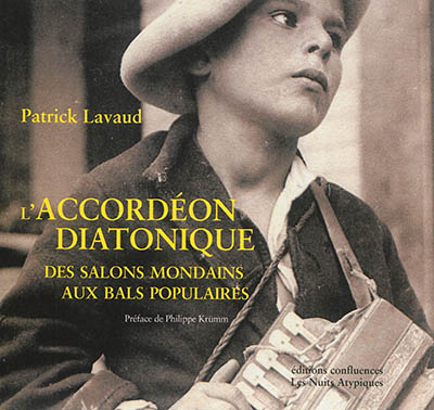 L'accordéon diatonique : des salons mondains aux bals populaires, 1829-2014