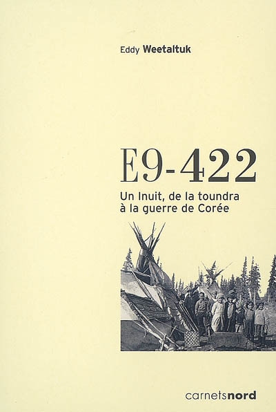 E9-422 : un Inuit, de la toundra à la guerre de Corée