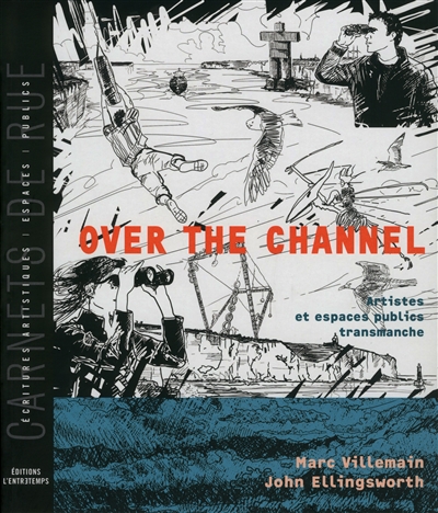 Over the Channel : artistes et espaces, publics transmanche