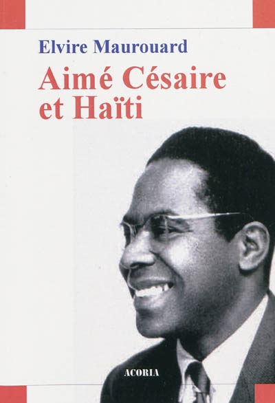 Aimé Césaire et Haïti : essai
