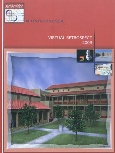 Virtual retrospect 2009 : actes du colloque, Pessac (France), 18-18-20 novembre 2009