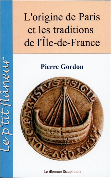 L'origine de Paris et les traditions d'Île-de-France