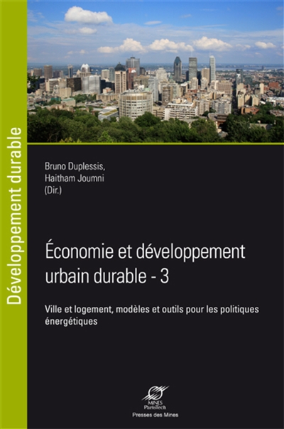 Économie et développement urbain durable. 3 , Ville et logement, modèles et outils pour les politiques energétiques