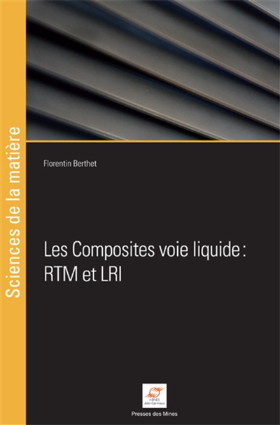 Les composites voie liquide : RTM et LRI