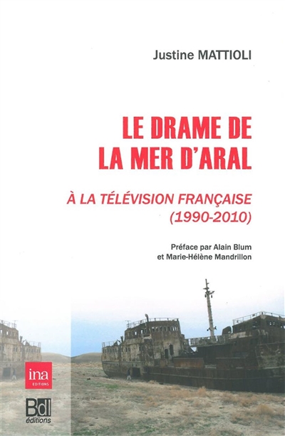 Le drame de la mer d'Aral à la télévision française (1990-2010)