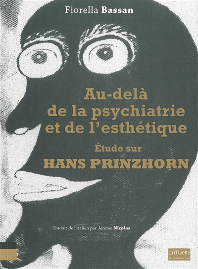 Au-delà de la psychiatrie et de l'esthétique : étude sur Hanz Prinzhorn