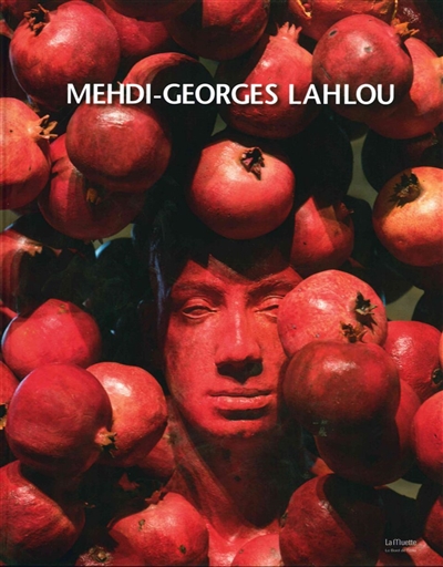 Mehdi-Georges Lahlou : [exhibition, Ypres, In Flanders Fields Museum, 04.07.2015-03.01.2016]