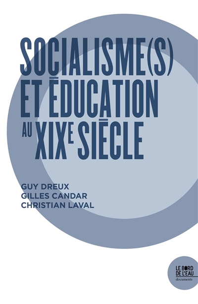 Socialisme(s) et éducation au XIXe siècle