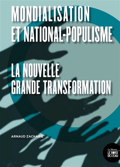 Mondialisation et national-populisme : la nouvelle grande transformation