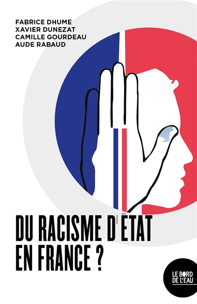 Du racisme d'Etat en France ?